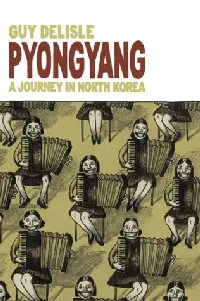Pyongyang: A Journey in North Korea