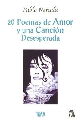 20 poemas de amor y una canción desesperada