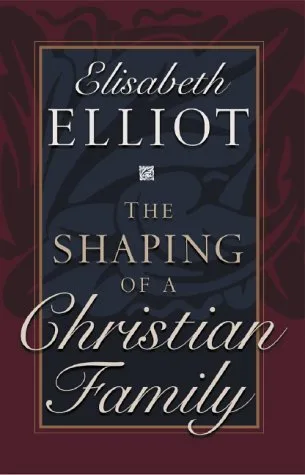 The Shaping of a Christian Family cover