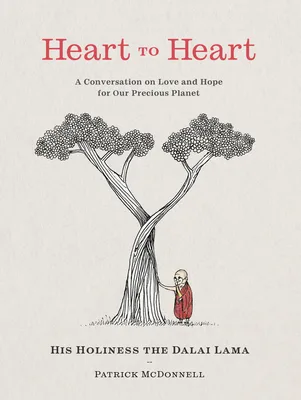 Heart to Heart: A Timely Tale of Healing, Hope, and Change from His Holiness the Dalai Lama and Mutt's Cartoonist Patrick McDonnell cover