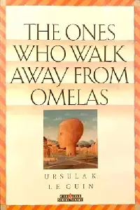 The Ones Who Walk Away from Omelas (Library Binding)