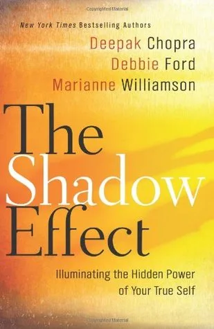 The Shadow Effect: Illuminating the Hidden Power of Your True Self cover