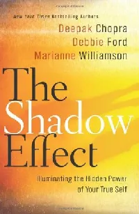 The Shadow Effect: Illuminating the Hidden Power of Your True Self