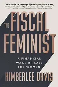 The Fiscal Feminist: A Financial Wake-up Call for Women