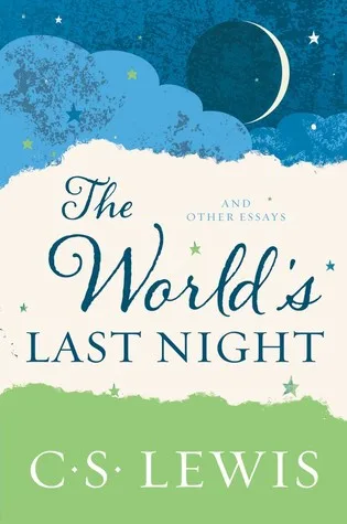 The World's Last Night: And Other Essays cover