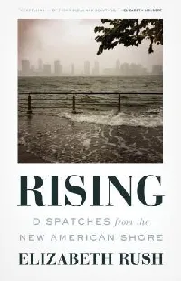 Rising: Dispatches from the New American Shore