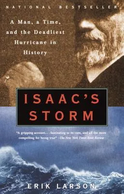 Isaac's Storm: A Man, a Time, and the Deadliest Hurricane in History cover