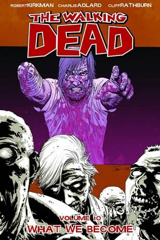 The Walking Dead, Vol. 10: What We Become (Comics) cover
