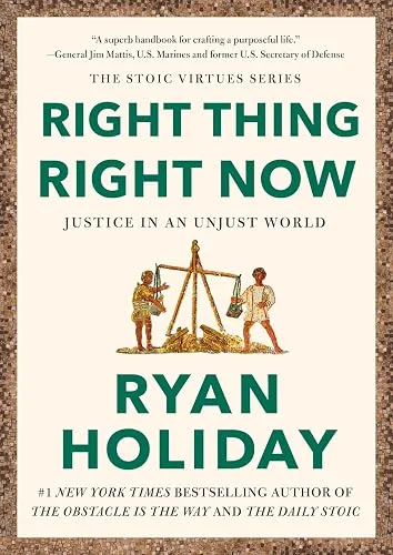 Right Thing, Right Now: Justice in an Unjust World