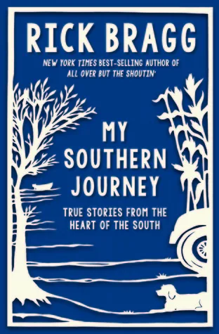 My Southern Journey: True Stories from the Heart of the South