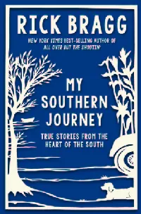 My Southern Journey: True Stories from the Heart of the South