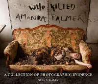 Who Killed Amanda Palmer?: A Collection of Photographic Evidence