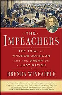 The Impeachers: The Trial of Andrew Johnson and the Dream of a Just Nation