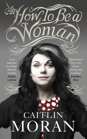 How to Be a Woman cover