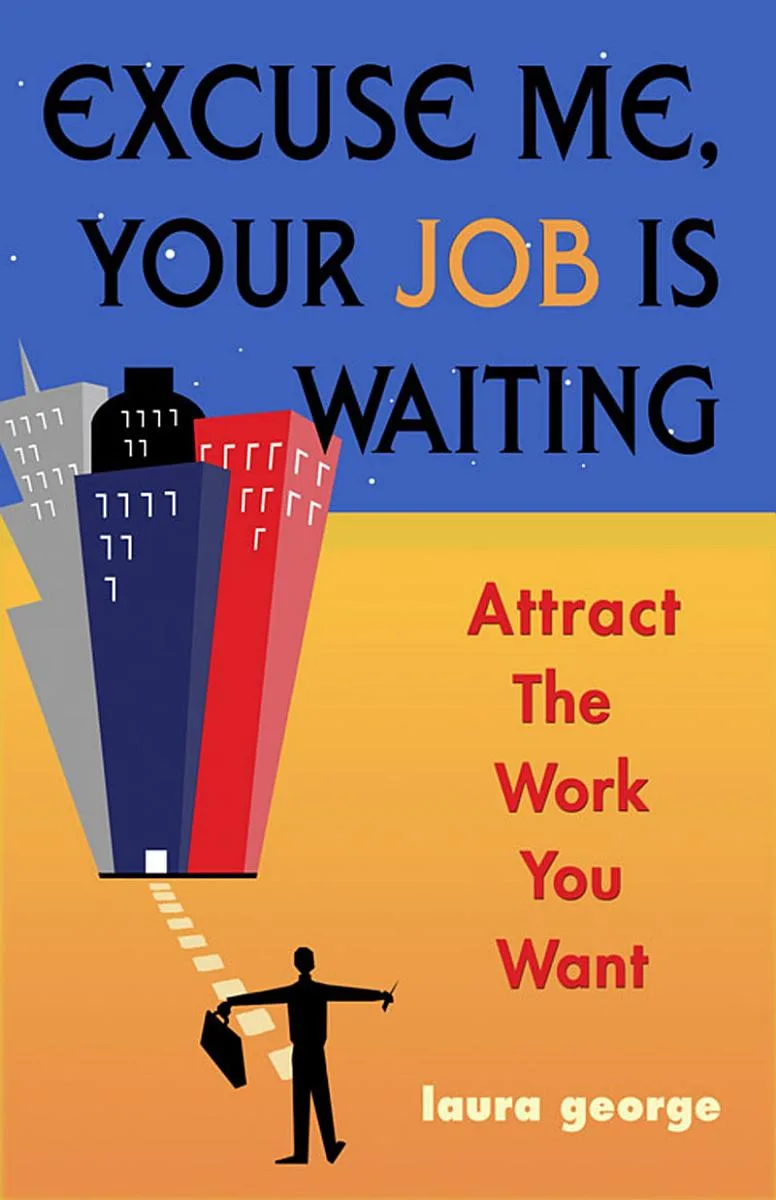 Excuse Me, Your Job Is Waiting