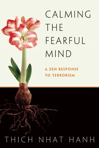 Calming the Fearful Mind: A Zen Response to Terrorism cover
