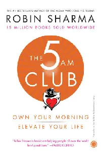 The 5 AM Club: Own Your Morning. Elevate Your Life