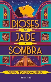 Dioses de jade y sombra