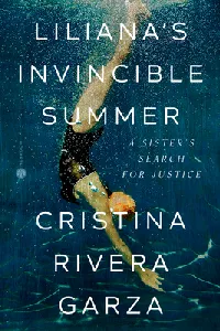 Liliana's Invincible Summer: A Sister's Search for Justice
