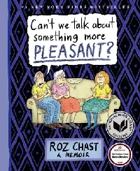 Can't We Talk about Something More Pleasant?