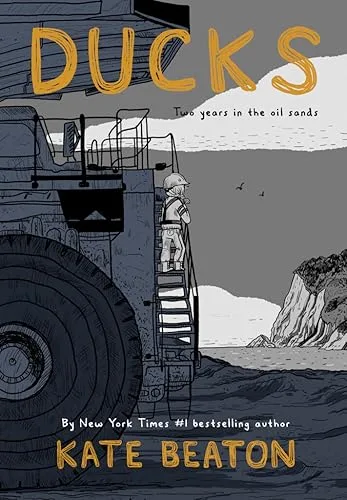 Ducks: Two Years in the Oil Sands