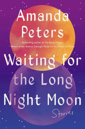 Waiting for the Long Night Moon: Stories