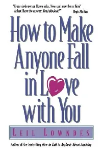 How to Make Anyone Fall in Love with You