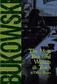 The Most Beautiful Woman in Town & Other Stories
