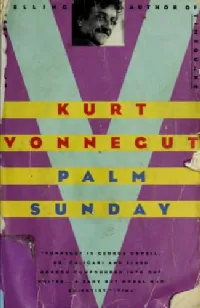 Palm Sunday: An Autobiographical Collage