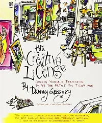 The Creative License: Giving Yourself Permission to Be The Artist You Truly Are