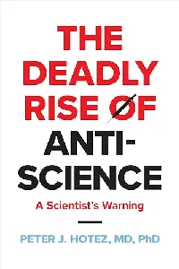 The Deadly Rise of Anti-Science: A Scientist's Warning