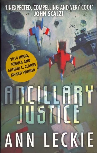Ancillary Justice (Imperial Radch, #1)