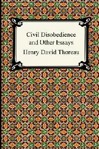 Civil Disobedience and Other Essays