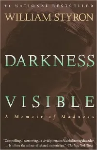Darkness Visible: A Memoir of Madness