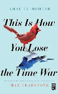 This Is How You Lose the Time War