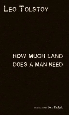 How Much Land Does a Man Need? cover