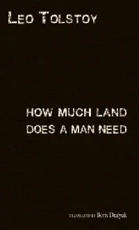 How Much Land Does a Man Need?
