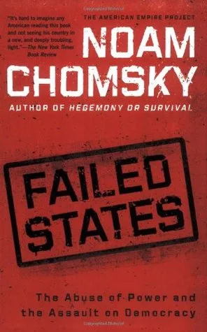 Failed States: The Abuse of Power and the Assault on Democracy cover