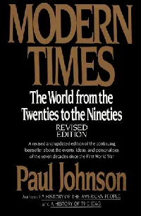 Modern Times: The World from the Twenties to the Nineties