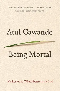 Being Mortal: Medicine and What Matters in the End