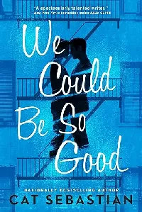 We Could Be So Good