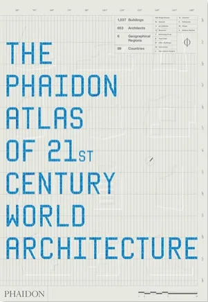 The Phaidon Atlas of 21st Century World Architecture