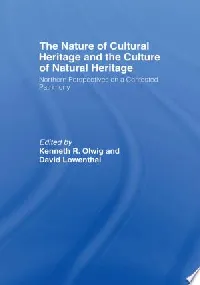 The Nature of Cultural Heritage, and the Culture of Natural Heritage