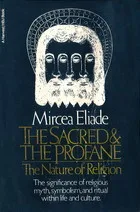 The Sacred and the Profane: The Nature of Religion cover