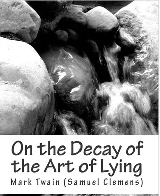 On the Decay of the Art of Lying cover
