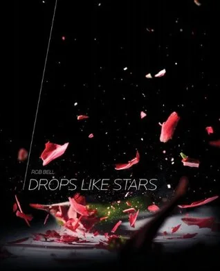 Drops Like Stars: A Few Thoughts on Creativity and Suffering cover