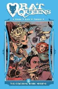 Rat Queens, Vol. 5: The Colossal Magic Nothing