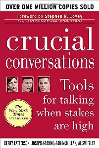 Crucial Conversations: Tools for Talking When Stakes are High