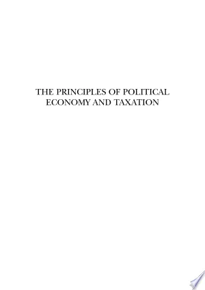 The Principles of Political Economy and Taxation