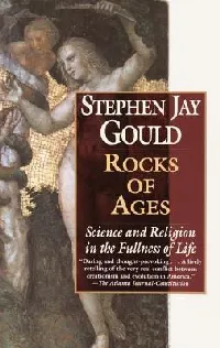 Rocks of Ages: Science and Religion in the Fullness of Life